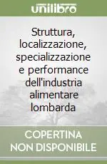 Struttura, localizzazione, specializzazione e performance dell‘industria alimentare lombarda A Buon Prezzo