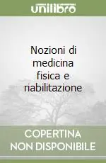 Nozioni di medicina fisica e riabilitazione Professionale