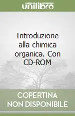 Introduzione alla chimica organica. Con CD-ROM Popolare