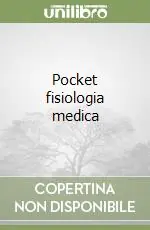 Pocket fisiologia medica Bestseller