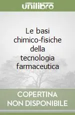 Le basi chimico-fisiche della tecnologia farmaceutica Di Tendenza