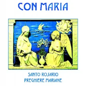 Preghiamo con Maria. Santo rosario. Preghiere mariane Reso Gratuito
