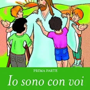 Io sono con voi. Sussidio al catechismo della Conferenza episcopale italiana. Vol. 1 Saldi