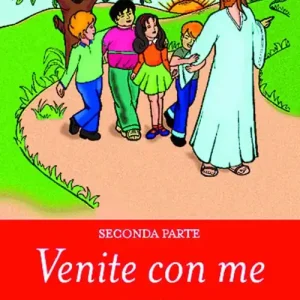 Venite con me. Sussidio al catechismo della Conferenza episcopale italiana. Vol. 2 Non Perdere