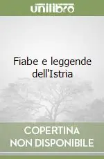 Fiabe e leggende dell‘Istria Super Prezzo
