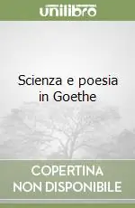 Scienza e poesia in Goethe Ultima Occasione