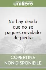 No hay deuda que no se pague-Convidado de piedra Prezzo Di Fabbrica