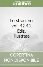 Lo straniero vol. 42-43. Ediz. illustrata Promozione