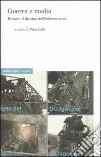 Super Prezzo Guerra e media. Kosovo il destino dell‘informazione
