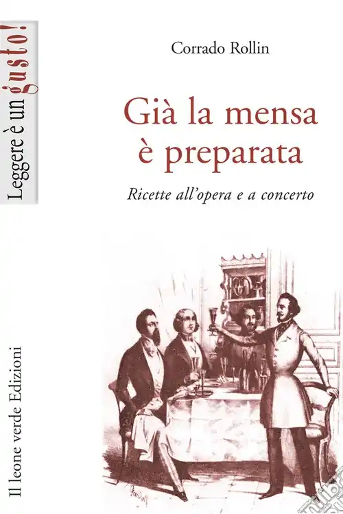 Spedito Oggi Già la mensa è preparata. Ricette all‘opera e a concerto