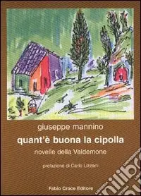 Saldi Quant‘è buona la cipolla. Novelle della Valdemone