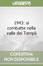 1943 si combatte nella valle dei Templi Solo Oggi