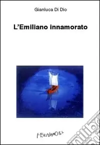 Offerta L‘Emiliano innamorato