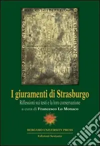 Offerta Del Giorno I giuramenti di Strasburgo. Riflessioni sui testi e la loro conservazione