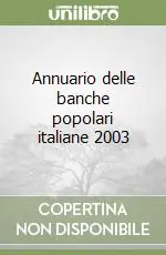 Non Perdere Annuario delle banche popolari italiane 2003