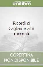 Ricordi di Cagliari e altri racconti Prezzo Conveniente