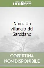 Nurri. Un villaggio del Sarcidano Esclusivo