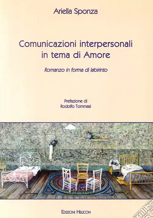 Saldi Comunicazioni interpersonali in tema di amore. Romanzo in forma di labirinto