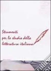 Offerta Speciale Strumenti per lo studio della letteratura italiana