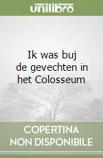 Reso Gratuito Ik was buj de gevechten in het Colosseum