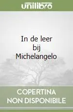 In de leer bij Michelangelo Ultima Occasione