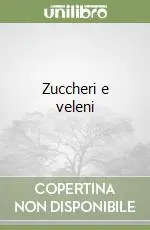 Zuccheri e veleni Affare