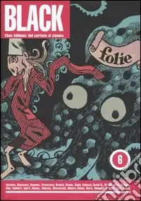 Chass Addams dal cartoon al cinema. Black. Vol. 6 Compra Oggi Stesso