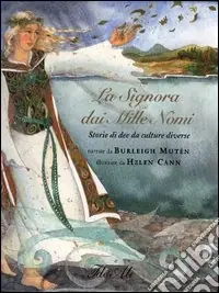 Miglior Prezzo La signora dai mille nomi. Storie di dee da culture diverse