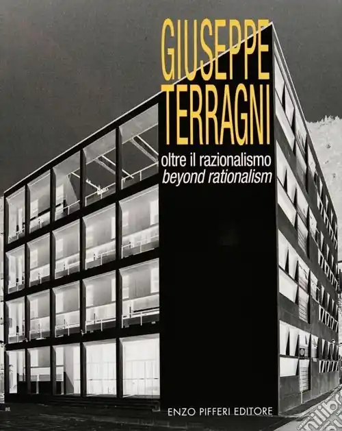 Giuseppe Terragni. Oltre il razionalismo Novità