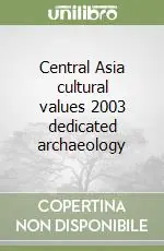 Central Asia cultural values 2003 dedicated archaeology A Buon Prezzo