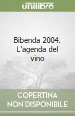 Professionale Bibenda 2004. L‘agenda del vino