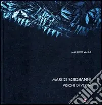 Promo Stagionale Borgianni Marco. Visioni di verità. Ediz. italiana, inglese e francese