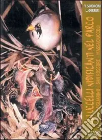 Gli uccelli nidificanti nel parco Migliarino, San Rossore e Massaciuccoli Super Prezzo
