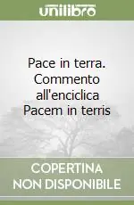 Spedizione Espresso Pace in terra. Commento all‘enciclica Pacem in terris