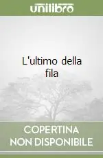 Subito Disponibile L‘ultimo della fila