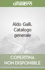 Bestseller Aldo Galli. Catalogo generale