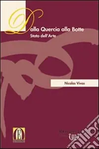 Offerta Dalla quercia alla botte. Stato dell‘arte