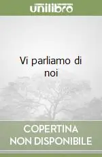 Vi parliamo di noi Miglior Prezzo