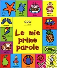 Le mie prime parole. Con gadget Nuovo Arrivo