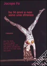 Ho 14 anni. E non sono una stronza Prezzo Basso