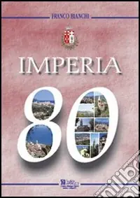 Occasione Imperia 80. 80° anniversario della fondazione della città