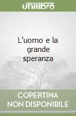 L‘uomo e la grande speranza Spedizione Espresso
