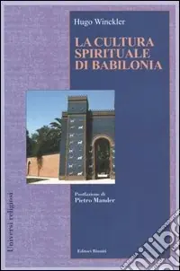 Popolare La cultura spirituale di Babilonia
