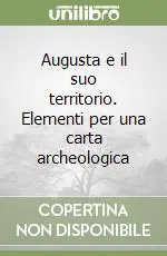 Augusta e il suo territorio. Elementi per una carta archeologica Promozione Esclusiva