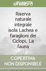 Riserva naturale integrale isola Lachea e faraglioni dei Ciclopi. La fauna Reso Gratuito