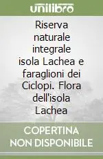 Offerta Lampo Riserva naturale integrale isola Lachea e faraglioni dei Ciclopi. Flora dell‘isola Lachea