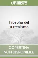 Filosofia del surrealismo Ordina Subito