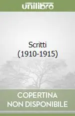 Scritti (1910-1915) Subito Disponibile