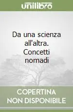 Da una scienza all‘altra. Concetti nomadi A Buon Prezzo