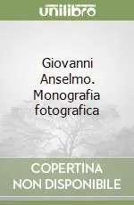 Giovanni Anselmo. Monografia fotografica Spedizione Espresso